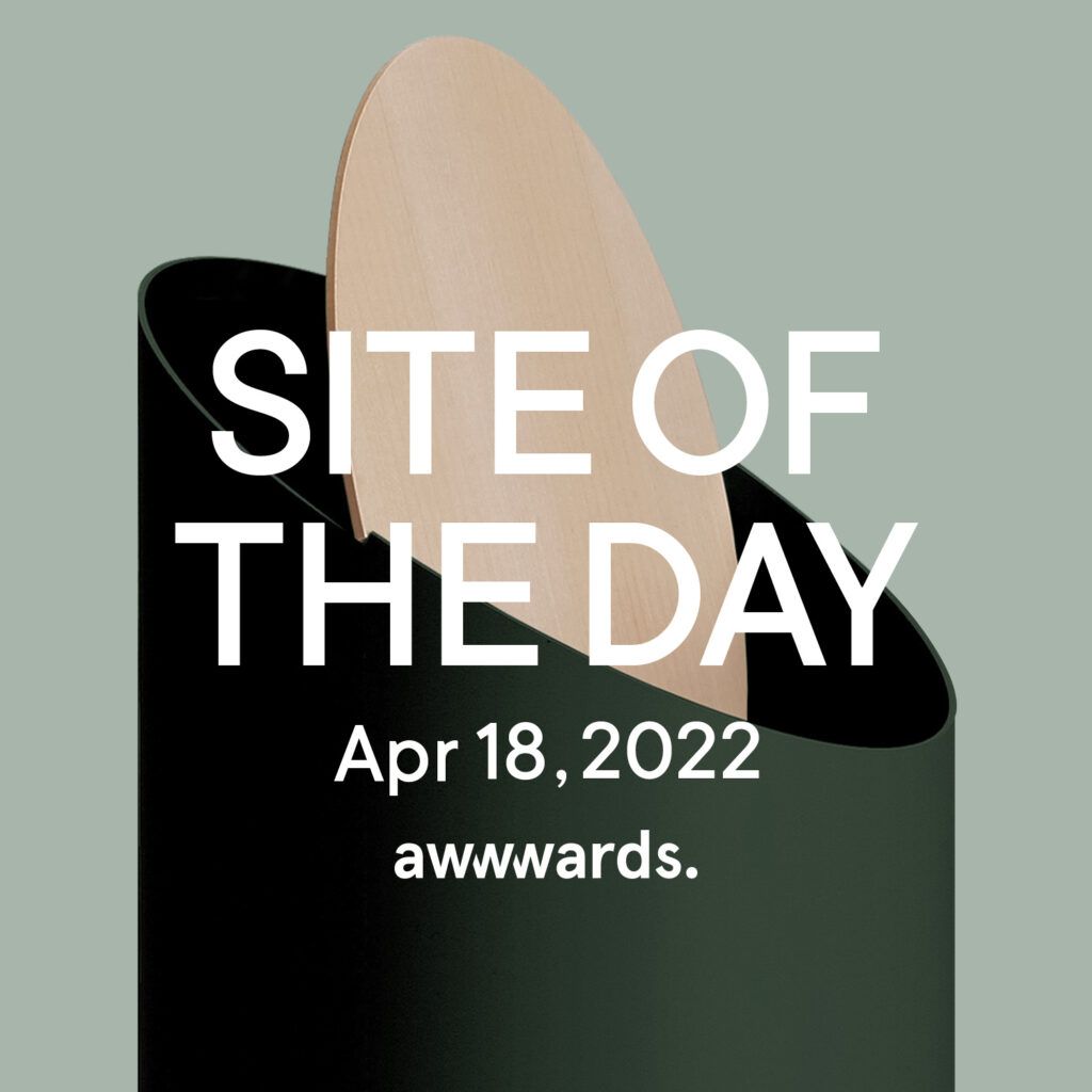 awwwards. SITE OF THE DAY Apr 18, 2022